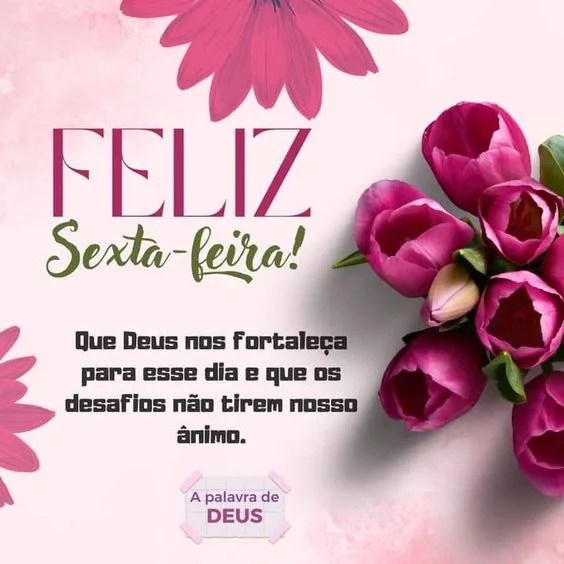 Sexta-feira que Deus nos fortaleça