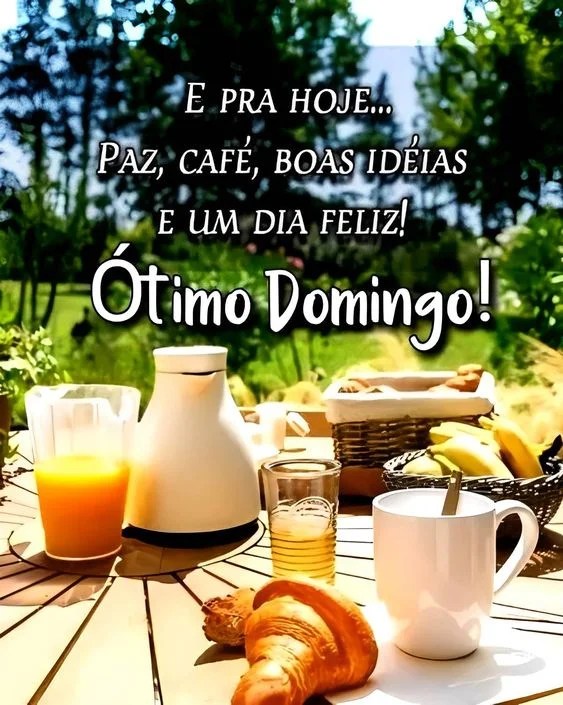 Ótimo Domingo dia feliz