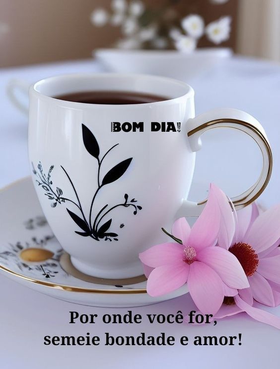 Bom dia bondade e amor