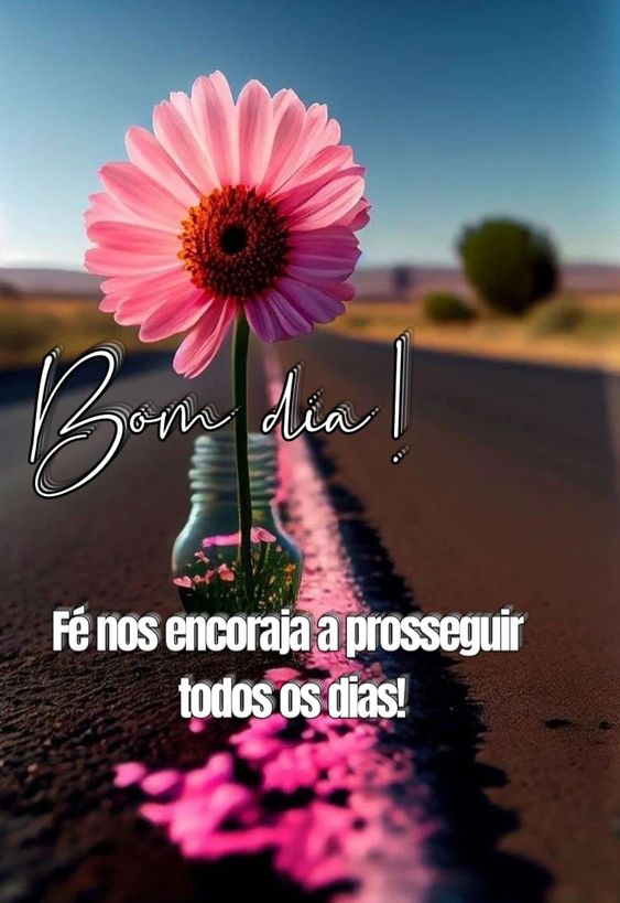 Bom dia com fé para prosseguir