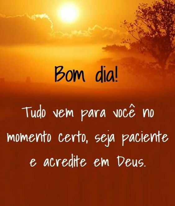 Bom dia positivo acredite em Deus