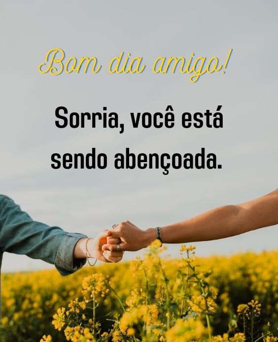 » 40 Imagens de Bom dia para Amigos com Frases de Carinho