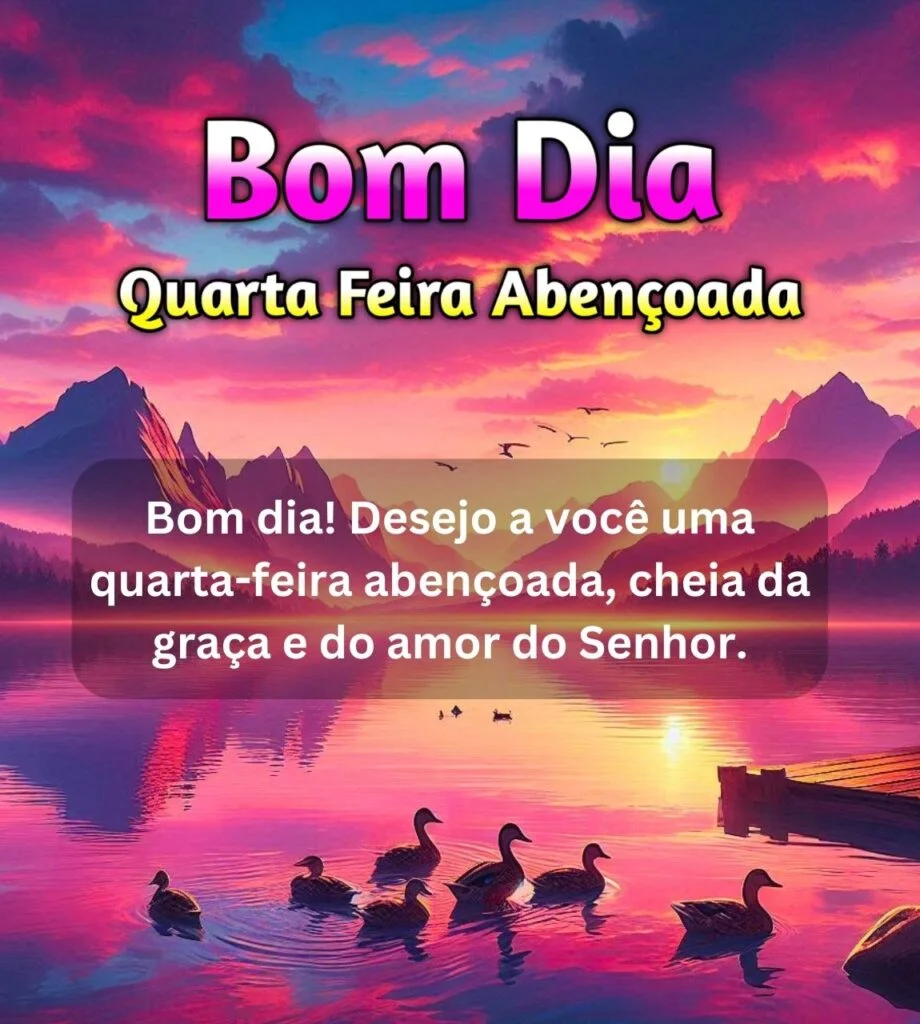 43 Mensagens, Frases Imagens, Bom Dia Quarta Feira Abençoada